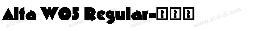 Alta W05 Regular字体转换 Alta W05 Regular字体转换